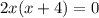 2x(x+4)=0