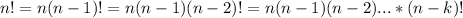 n!=n(n-1)!=n(n-1)(n-2)!=n(n-1)(n-2)...*(n-k)!