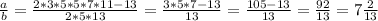 \frac{a}{b} = \frac{2*3*5*5*7*11-13}{2*5*13} = \frac{3*5*7-13}{13}= \frac{105-13}{13} = \frac{92}{13} = 7 \frac{2}{13}