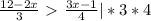 \frac{12-2x}{3}\ \textgreater \ \frac{3x-1}{4} |*3*4