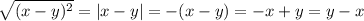 \sqrt{(x-y)^2} =|x-y|=-(x-y)=-x+y=y-x