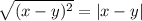 \sqrt{(x-y)^2} =|x-y|