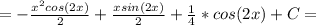 = -\frac{x^2cos(2x)}{2}+ \frac{xsin(2x)}{2}+ \frac{1}{4}*cos(2x)+C=