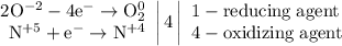 \left. \begin{array}{r} \mathrm{2O^{-2}-4e^{-}\to O_{2}^{0}} \\ \mathrm{N^{+5}+e^{-}\to N^{+4}} \end{array} \right|4 \left| \begin{array}{l} \mathrm{1-reducing\;agent} \\ \mathrm{4-oxidizing\;agent} \end{array} \right.