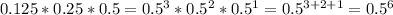 0.125*0.25*0.5=0.5^3*0.5^2*0.5^1=0.5^{3+2+1}=0.5^6