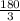 \frac{180}{3}