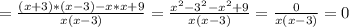 = \frac{(x+3)*(x-3)-x*x+9}{x(x-3)}= \frac{x^2-3^2-x^2+9}{x(x-3)} = \frac{0}{x(x-3)} =0