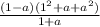 \frac{(1-a)( 1^{2} + a + a^{2}) }{1+a}