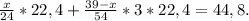 \frac{x}{24}*22,4+ \frac{39-x}{54} *3*22,4=44,8.