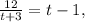 \frac{12}{t+3}=t-1,