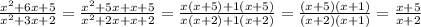 \frac{x^2+6x+5}{x^2+3x+2} = \frac{x^2+5x+x+5}{x^2+2x+x+2} = \frac{x(x+5) +1(x+5)}{x(x+2) +1(x+2)} = \frac{(x+5)(x+1)}{(x+2)(x+1)} = \frac{x+5}{x+2}