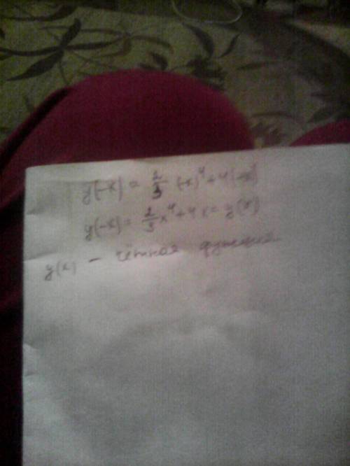 Докажите четность или нечетность функции а)y=2/3x^4+4|x|