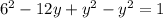 6^{2}-12y+ y^{2} - y^{2} =1