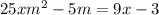 25xm^2 - 5m=9x-3