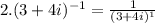 2. (3+4i)^{-1} = \frac{1}{(3+4i)^{1} }