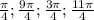 \frac{\pi}{4} ; \frac{9\pi}{4} ; \frac{3\pi}{4} ; \frac{11\pi}{4}