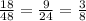 \frac{18}{48} = \frac{9}{24} = \frac{3}{8}