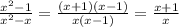 \frac{ x^{2}-1}{ x^{2} - x} = \frac{(x+1)(x-1)}{x(x-1)}= \frac{x+1}{x}