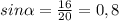 sin \alpha = \frac{16}{20} = 0,8