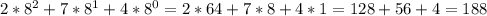 2* 8^{2}+7* 8^{1} +4*8^{0}=2*64+7*8+4*1=128+56+4=188