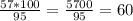 \frac{57*100}{95}= \frac{5700}{95}=60