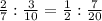 \frac{2}{7} : \frac{3}{10} = \frac{1}{2} : \frac{7}{20}