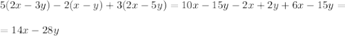 5(2x-3y)-2(x-y)+3(2x-5y)=10x-15y-2x+2y+6x-15y=\\\\=14x-28y