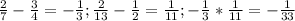 \frac{2}{7} - \frac{3}{4} = - \frac{1}{3};&#10; \frac{2}{13} - \frac{1}{2} = \frac{1}{11}; -&#10; \frac{1}{3} * \frac{1}{11} = - \frac{1}{33}