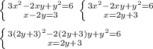 \left \{ {{3x^2-2xy+y^2=6} \atop{x-2y=3}} \right \left \{ {{3x^2-2xy+y^2=6} \atop{x=2y+3}} \right \\ \\&#10; \left \{ {{3(2y+3)^2-2(2y+3)y+y^2=6} \atop{x=2y+3}} \right