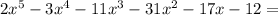 2x^{5}-3 x^{4}-11 x^{3}-31 x^{2}-17 x-12 =