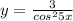 y= \frac{3}{ cos^{2} 5x}