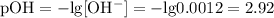 \mathrm{pOH = -lg[OH^{-}] = -lg0.0012 = 2.92}