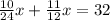 \frac{10}{24} x + \frac{11}{12} x = 32&#10;