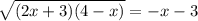 \sqrt{(2x+3)(4-x)}=-x-3