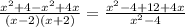 \frac{x^2+4-x^2+4x}{(x-2)(x+2)} = \frac{x^2-4+12+4x}{x^2-4} &#10;