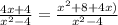 \frac{4x+4}{x^2-4} = \frac{x^2+8+4x)}{x^2-4}