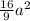 \frac{16}{9} a^{2}