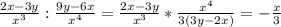 \frac{2x-3y}{x^3} : \frac{9y-6x}{x^4} =\frac{2x-3y}{x^3}* \frac{x^{4} }{3(3y-2x)} =-\frac{x}{3}