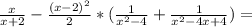 \frac{x}{x+2} - \frac{(x-2)^{2} }{2} * (\frac{1}{ x^{2} -4} + \frac{1}{ x^{2}-4x+4 } )=