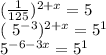 ( \frac{1}{125} ) ^{2+x}=5 &#10;&#10;( 5^{-3} ) ^{2+x} = 5^{1} &#10;&#10;&#10; 5^{-6-3x}= 5^{1}