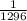 \frac{1}{1296}