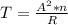 T= \frac{ A^{2} *n}{R}