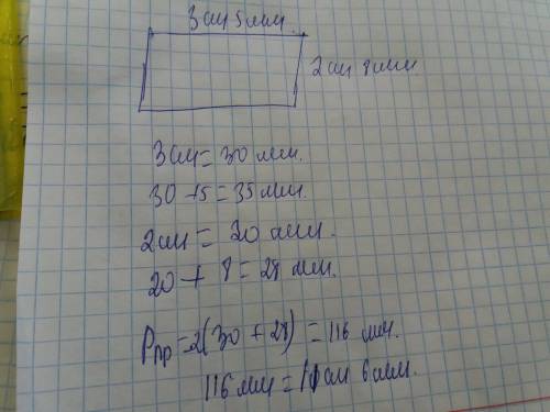 Длина прямоугольника 3 см 5 мм,а ширина 2 см 8мм.вычисли периметр