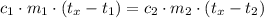 c_1\cdot m_1 \cdot (t_x-t_1)=c_2\cdot m_2 \cdot (t_x-t_2)