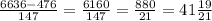 \frac{6636-476}{147}= \frac{6160}{147}= \frac{880}{21}=41 \frac{19}{21}