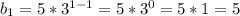 b_1=5*3^{1-1}=5*3^0=5*1=5