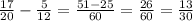 \frac{17}{20} - \frac{5}{12} = \frac{51-25}{60} = \frac{26}{60} = \frac{13}{30}