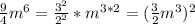 \frac{9}{4}m^6=\frac{3^2}{2^2}*m^{3*2}=(\frac{3}{2}m^3)^2