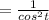 =\frac{1}{cos^2 t}