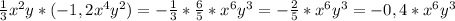 \frac{1}{3} x^2y*(-1,2x^4y^2)= -\frac{1}{3} * \frac{6}{5} *x^6y^3= -\frac{2}{5} *x^6y^3=-0,4 *x^6y^3